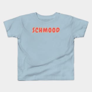Schmood mood feels vibes gen z meme phrase Kids T-Shirt
